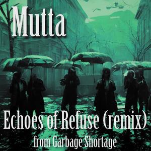Echoes of Refuse (Remix)
