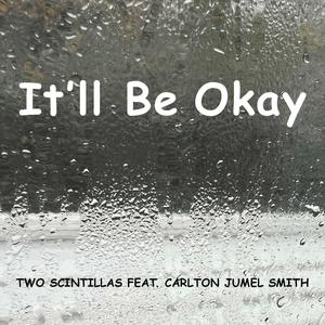IT'LL BE OKAY (feat. Carlton Jumel Smith)