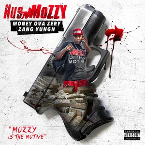 Mozzy Is the Motive (Explicit)