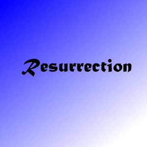 Resurrection