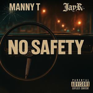 No Safety (feat. JayR:.) (Explicit)