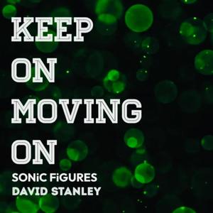 Keep On Moving On