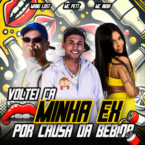 Voltei Ca Minha Ex por Causa da Bebida (Explicit)