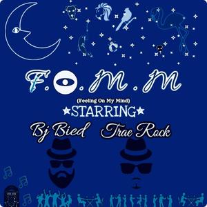 F.O.M.M.(feat. Trae Rock) (Explicit)