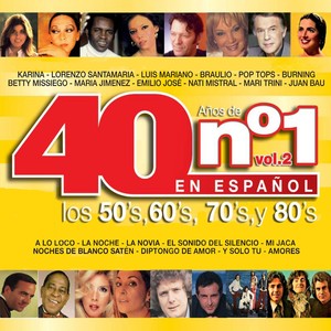 40 Años de No. 1 en Español: Los 50's, los 60's, los 70's y los 80's, Vol. 2