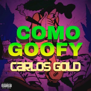 Como Goofy (Explicit)