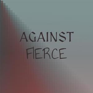Against Fierce