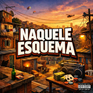 Naquele Esquema (Explicit)