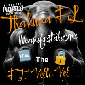 Manifestations (feat. Velli Vel) [Explicit]