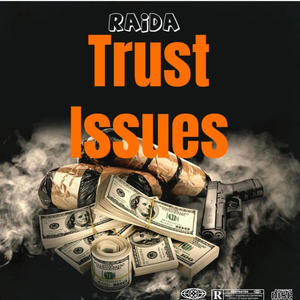 Trust Issues (Explicit)