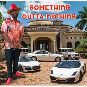 Something Outta Nothing (feat. Kendall)