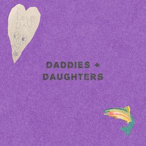 Daddies + Daughters