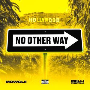 No Other Way (feat. Melli Montana) [Explicit]