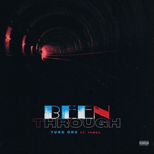 Been Through (Explicit)