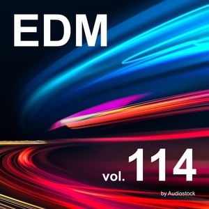 EDM, Vol. 114 -Instrumental BGM- by Audiostock