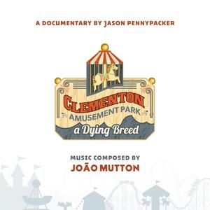 Clementon Park: A Dying Breed (Original Motion Picture Soundtrack)