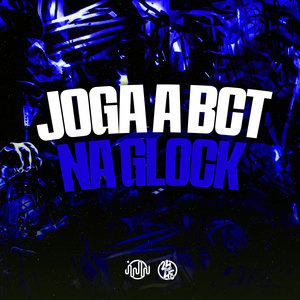 Joga a Bct na Glock (Explicit)