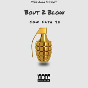 Bout 2 Blow (Explicit)