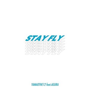 STAY FLY (feat. AGURA)