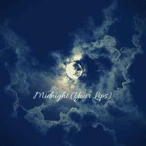 Midnight (Your Lips)