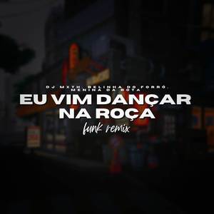 Eu Vim Dançar Na Roça (FUNK)