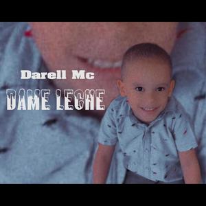 Dame Leche(feat. Darell Mc)