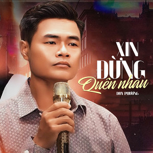 Xin Đừng Quên Nhau