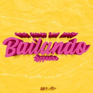 Bailando Reggaeton (feat. Dorian Mejia, Dexter Lee, Dylan81 & Alexus King)