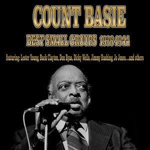 Count Basie: Best Small Groups 1936-1944