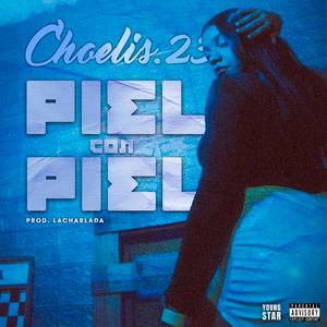 Piel Con Piel (feat. choelis.23)