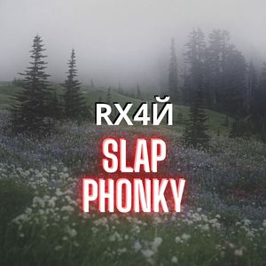 SLAP PHONKY