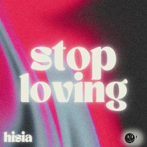 STOP LOVING