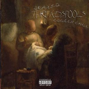 Thread Spools (feat. Cousin Chuy) (Explicit)