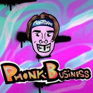 Phonk Business (Explicit)