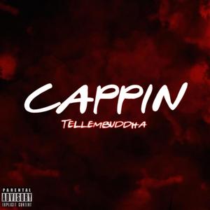 Cappin (Explicit)