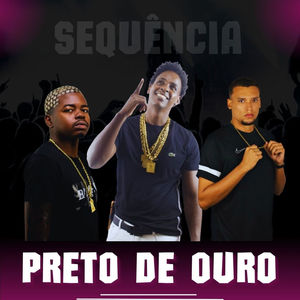 Sequência Preto de Ouro (Explicit)