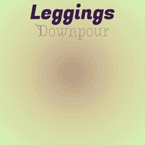 Leggings Downpour