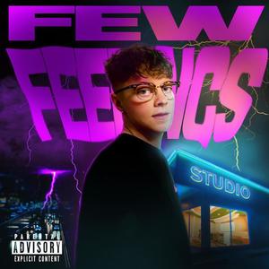 Few Feelings (Explicit)