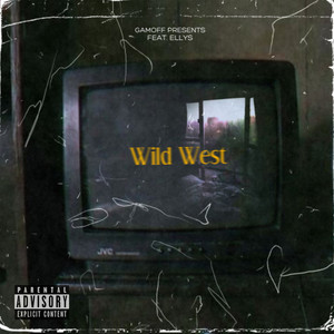 Wild West (Explicit)