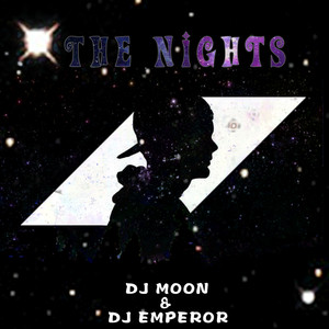 The Nights-Avicii×Nichollas (DJ MOON×DJ Emperor)