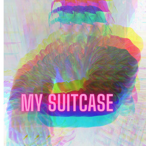 My Suitcase (Explicit)