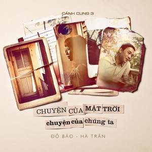 Canh Cung 3: Chuyen Cua Mat Troi Chuyen Cua Chung Ta