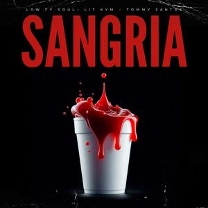 SANGRIA (feat. Lit Kym & Tommy Santos) (Explicit)