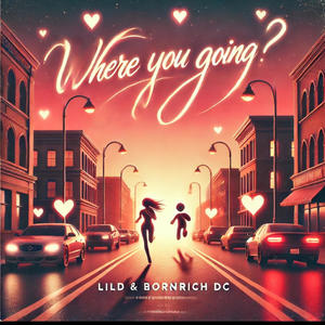 Where you going? (feat. BornRich DC) [Explicit]