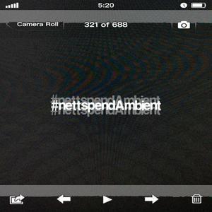 #nettspendAMBIENT (Explicit)