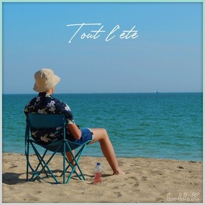 Tout l'été (Explicit)