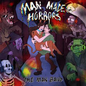 MAN MADE HORRORS (Explicit)