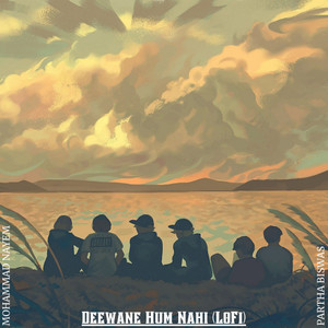 Deewane Hum Nahi (LoFi)