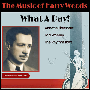 What a Day! (Recordings of 1926 - 32)