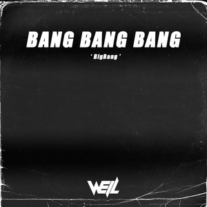 Bang Bang Bang (Well Bootleg)